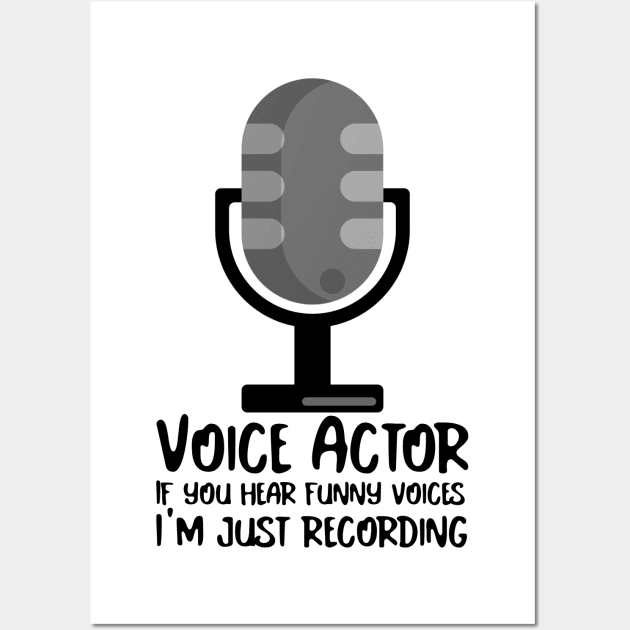 Voice Actor funny voices while recording Wall Art by Salkian @Tee